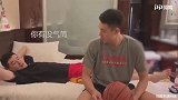 【没品CBA】翟晓川变身药水哥？男篮国家队员兼职演二人转