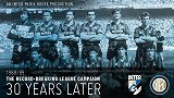 创纪录冠军30周年！国米88/89赛季意甲纪录片预告片抢先看