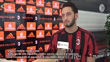 意甲-1718赛季-恰尔汗奥卢加盟米兰接受采访:感谢米兰对我的信任-专题