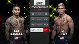 UFC on ESPN第23期：凯-卡马卡VS TJ-布朗