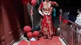 新娘迎娶上门女婿仪式感拉满