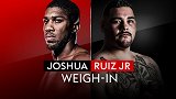 约书亚VS鲁伊兹称重仪式 重量级大战一触即发！