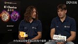 PP独家访问-普约尔称梅西历史最佳 莫伦特斯想看梅罗皆效力皇马