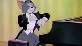 猫和老鼠：汤姆真厉害，人家还是个音乐家呢，钢琴弹得真好听