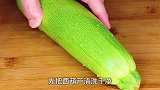 酒店炒的西葫芦为什么那么好吃？原来是这么做的，大厨教你诀窍