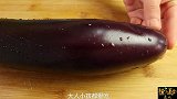 夏天要多吃茄子，教你1个好吃做法，不炒不烤，老公吃的比肉香