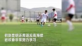 云南水中踢球00后进中乙队试训 目标踢进国足为国家争得荣誉