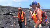 旅游-探险之旅！探究夏威夷火山-近距离拍摄熔岩流