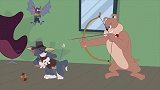 猫和老鼠：汤姆拿着弓箭来找伤害自己的人究竟是谁