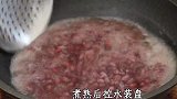 才知道红豆还能这么吃，全家流口水，真是高手在民间