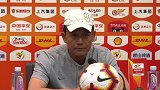 王宝山：有充足时间备战恒大 期待出现我们想要的结果