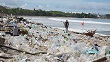 每天清理60吨！海洋垃圾涌入巴厘岛后堆积如山 现场触目惊心
