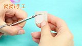创意手工DIY橡皮泥容器，小用品给小娃娃，她能做什么呢
