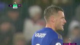 险些2-0！蓝狐禁区再造混乱 瓦尔迪爆射遭莱诺挡出