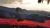难以置信的熔岩景象！拉帕尔马火山喷发