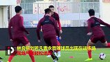 国奥前进进—国奥训练十余人 郝伟带主力队员酒店复盘前两场比赛