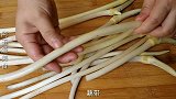 难怪以前炒的藕带又老又黑，原来从挑选这一步就错了，大厨的经验