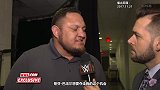 WWE-17年-RAW第1278期赛前采访 萨摩亚乔：巴洛尔就是个自私的混蛋-花絮