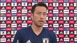 吉田麻也：比赛结果踢了才知道 比利时球员能力强反而对日本有利