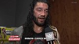 WWE-17年-RAW第1278期赛后采访 罗门：感觉好极了 我公开接受任何人挑战-花絮
