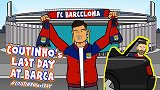 阴谋论！库蒂尼奥在巴萨最后一天：敲晕梅西打包带走+上榜耻辱墙