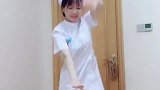 清纯可爱的护士姑娘，空闲时间表演舞蹈，这是你们的白衣天使么