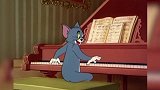 猫和老鼠：汤姆在弹琴，杰瑞跑出来跳舞，猫和老鼠如此和谐