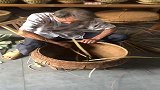 箩筐编织，师傅手工操作，细节很到位！