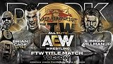 AEW Dark第四十一期：FTW冠军战！两位布莱恩谁是真王