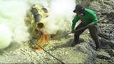 世界上最危险的工作硫磺开采工