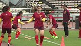 国足-17年-女足热身游戏球员吃晃跑反 巴西姑娘训练热闹非凡-新闻