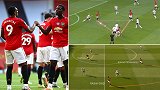 战术复盘：曼联进攻套路全线升级 万箭齐发+灵动传跑=摧枯拉朽