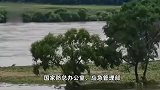 黑龙江省12条河流超警！防汛救灾最新信息汇总