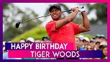伍兹45岁生日快乐  成熟的“老虎”会自“弹“生日歌