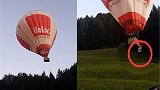 2男子惨遇热气球“闹脾气”  数次硬着陆后被从半空甩出