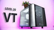 水冷控最爱？曜越Level 20 VT 机箱测评