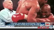 世界杯-14年-CNN连线霍利菲尔德 拳王嘲讽苏牙啥都能吃-新闻