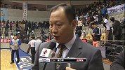 CBA-1314赛季-季后赛-总决赛-第2场-崔万军：比赛打得比上一场好 但是我们缺乏运气-新闻