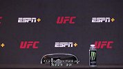 【机翻字幕】UFC on ESPN第23期赛后新闻发布会