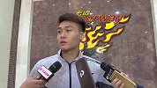 CBA-1718赛季-赵睿：把去年没做到的做好 今年情绪控制有很大提升-新闻