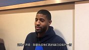 乔治：大风车扣篮宣告我的腿已焕然一新 节奏决定了我的高效