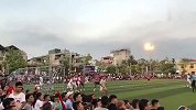越南乡村足球赛的气氛 明白了越南足球水平提高的原因了吧？