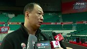 CBA-1718赛季-稳进季后赛不放松 崔万军：打辽宁很重视-新闻