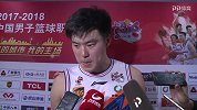 CBA-1718赛季-董瀚麟：对阵广东感觉奇妙 防阿联防的不好-新闻