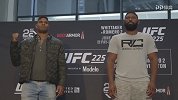 UFC-18年-UFC225媒体对视日 美国“嘴炮”卡文顿喋喋不休-花絮