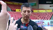 CBA-1718赛季-把注意力都放场上 郭士强：职业球员不要有伤人动作 队伍不会放松-新闻
