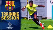 巴萨训练日记：烈日骄阳！梅西挥汗备战欧冠 登贝莱接近复出