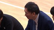 【CBA现场原声】刘维伟指导生气又无奈：打什么TM都不知道