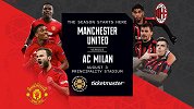 AC米兰VS曼联前瞻：红魔博格巴缺阵 红黑军团欲复仇止连败