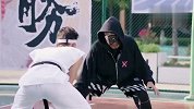 篮球-19年-最搞笑1on1 单挑之前必须先打一套拳！只有国产神剧有-新闻